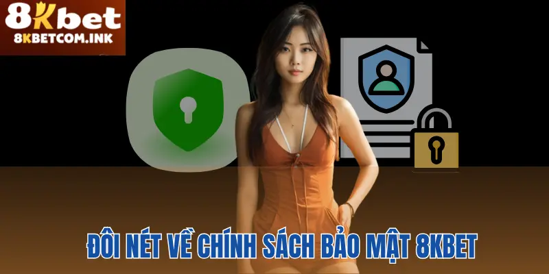 Đôi nét giới thiệu thông tin về chính sách bảo mật 8kbet